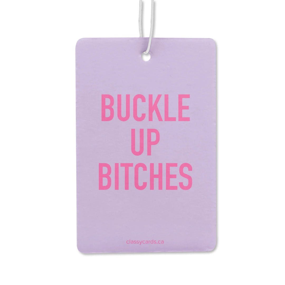 Buckle up Bitches Air Freshener