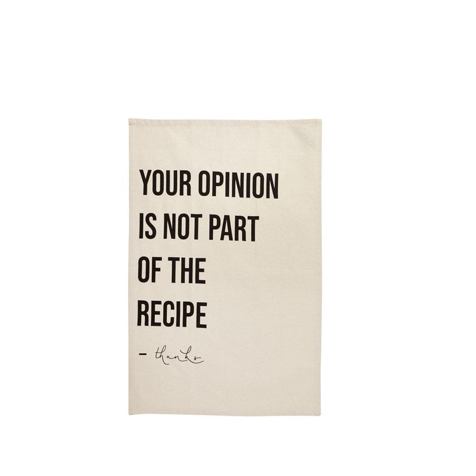 Your Opinion Is Not Part Of The Recipe