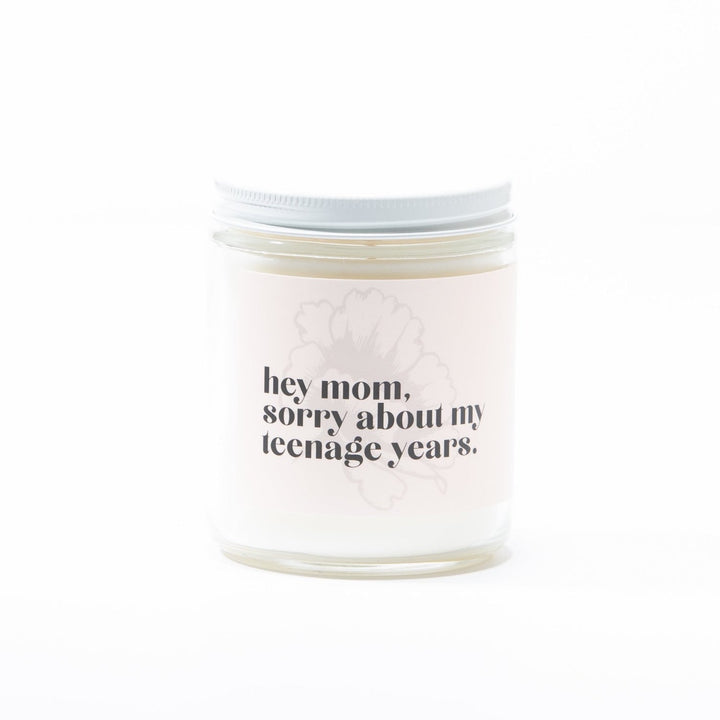 Hey Mom, Sorry About My Teenage Years