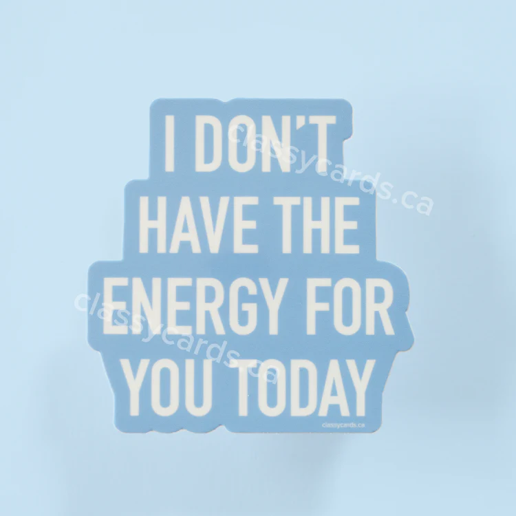 Dont Have Energy Sticker