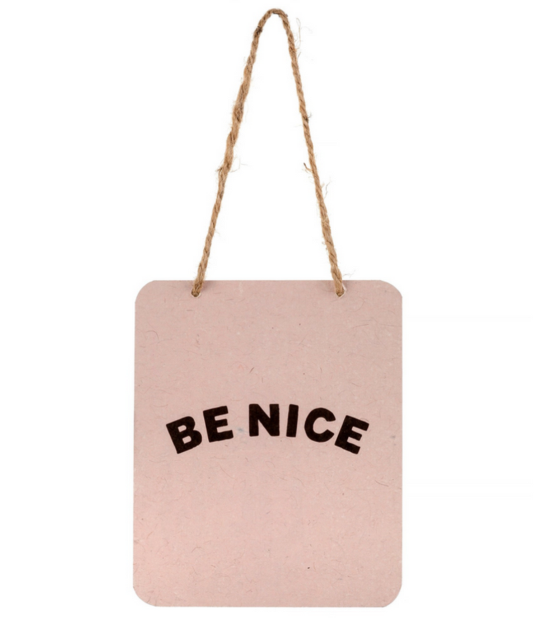 Be Nice Sign