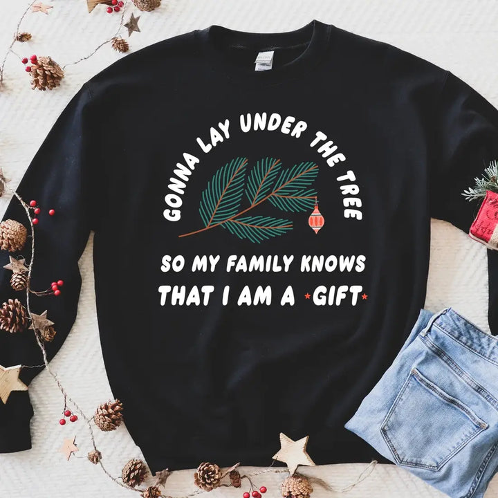 I Am A Gift Christmas Sweatshirt