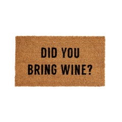 Did You Bring Wine Doormat 16x28